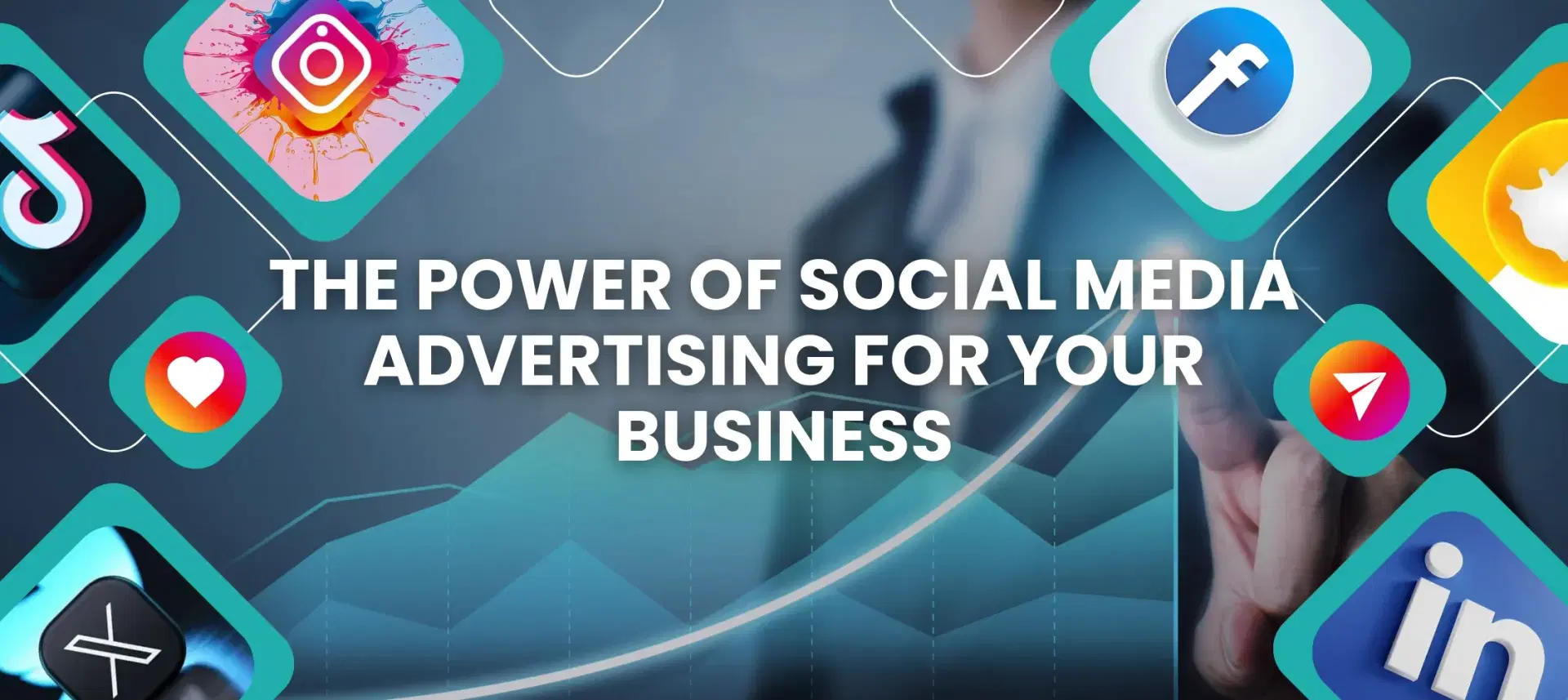 The Power of Social Media Advertising for Your Business