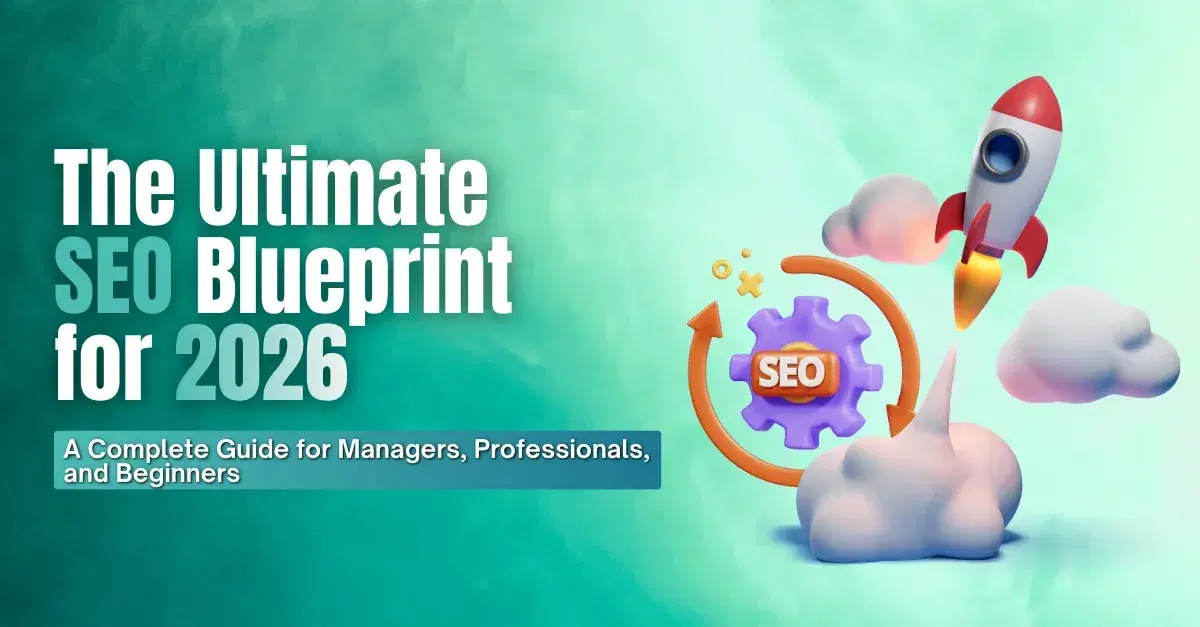 Complete SEO Roadmap for 2026: Strategies, Tools, and Best Digital Marketing Expertise Practices for Google Rankings