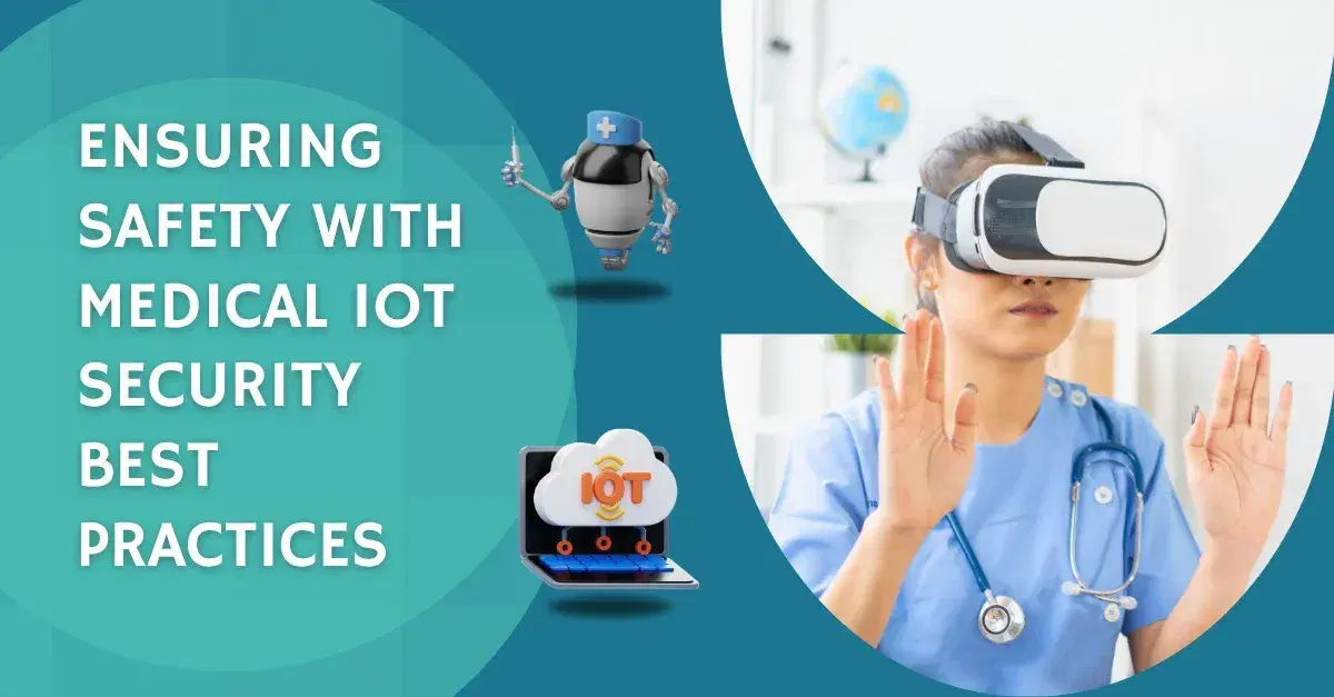 A Guide to Medical IoT Security Best Practices