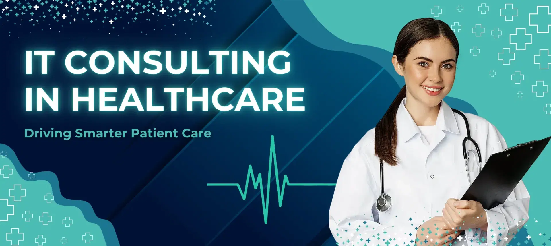 IT Consulting in Healthcare: Driving Smarter Patient Care