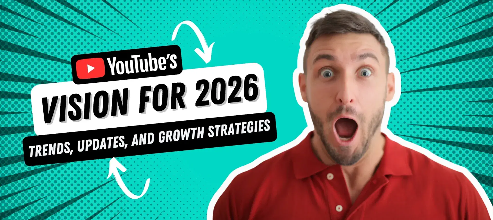YouTube’s Vision for 2026: Trends, Updates, and Growth Strategies
