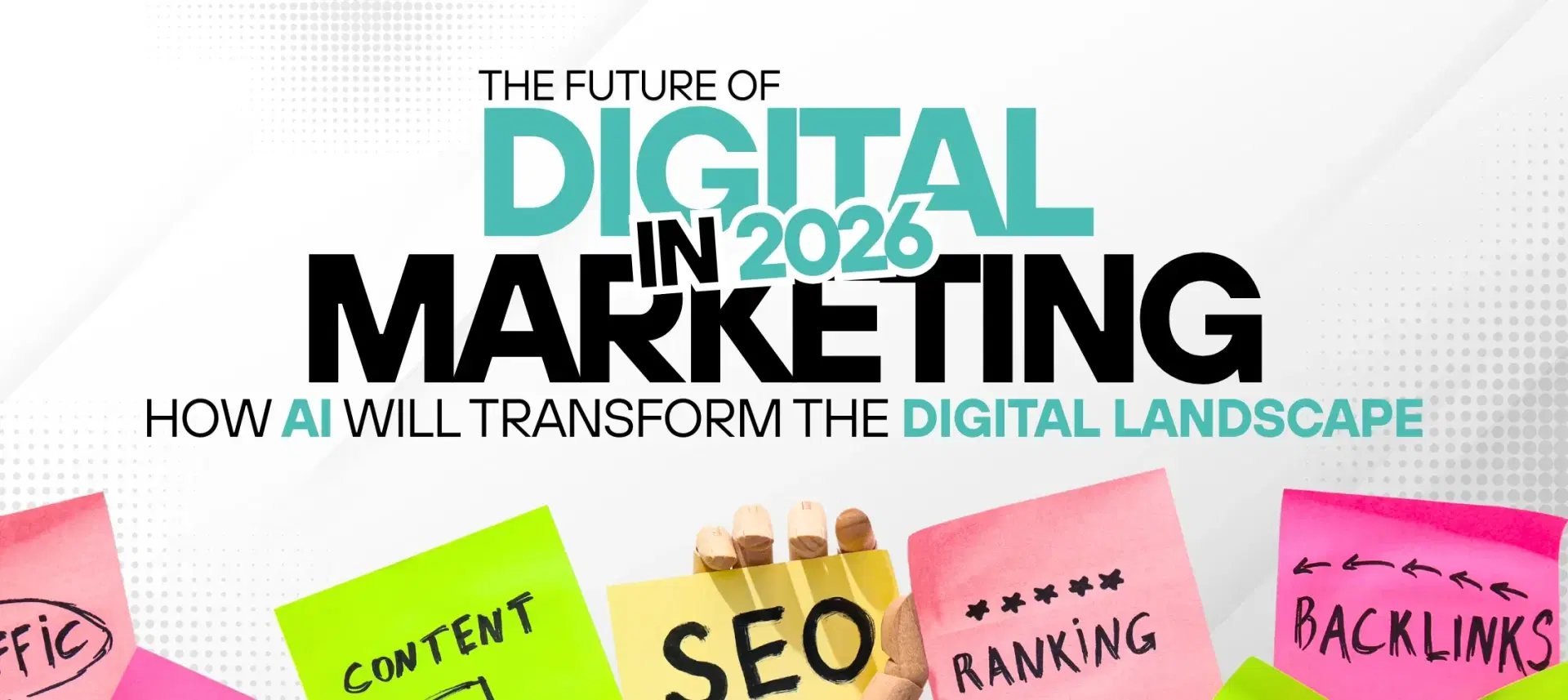 How AI Will Shape Digital Marketing in 2026