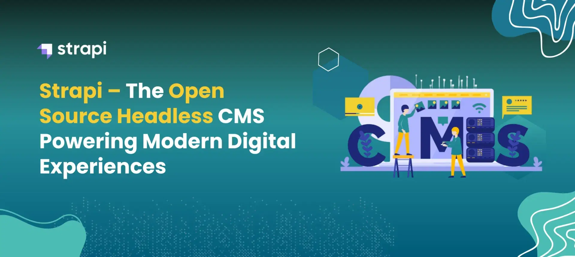 Strapi – The Open Source Headless CMS Powering Modern Digital Experiences