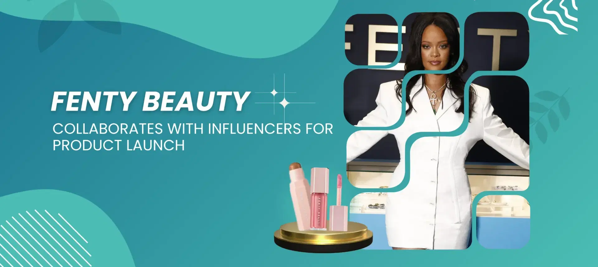 Fenty Beauty’s Collaboration with Beauty Influencers for a Product Launch