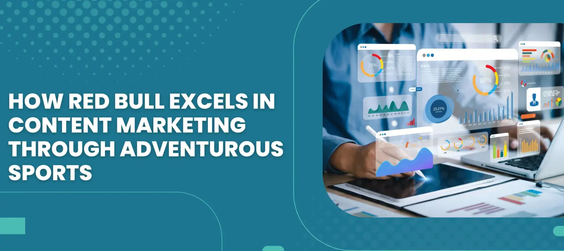 How Red Bull Masters Content Marketing with Adventurous Sports